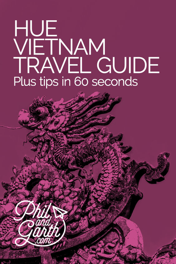 Hue Vietnam in 60 Seconds & Full Travel Guide