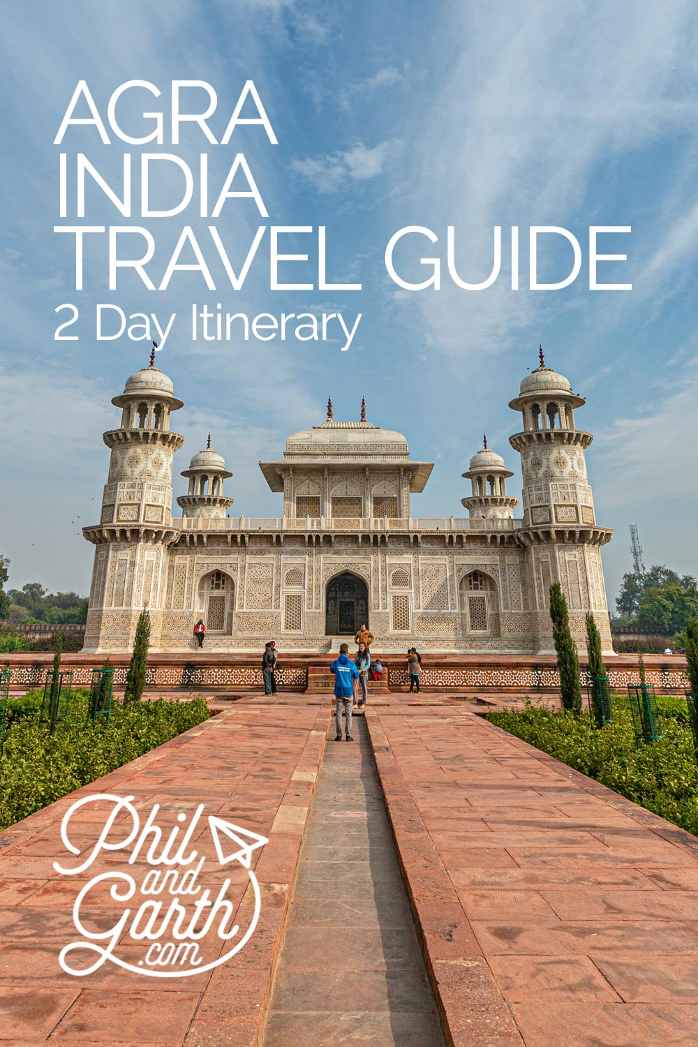 Agra Itinerary India and Travel Guide by Phil and Garth