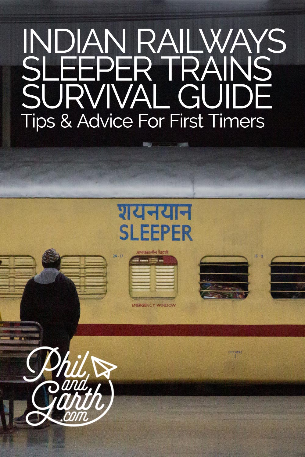 India sleeper trains survival guide by Phil and Garth