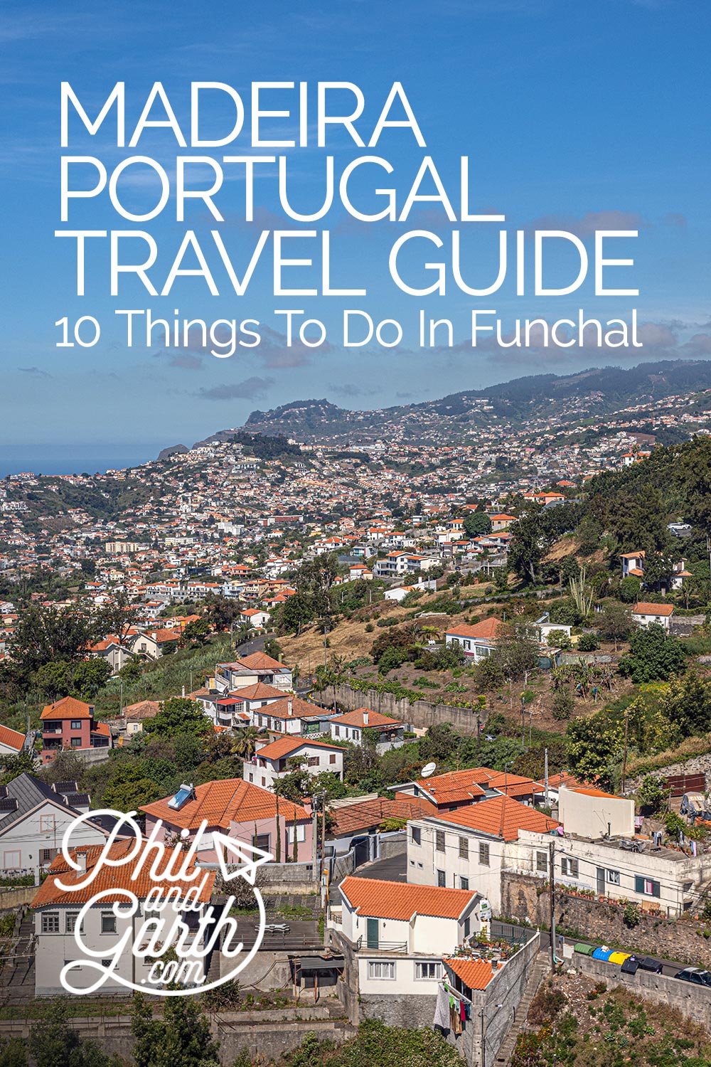 Madeira Funchal must see attractions