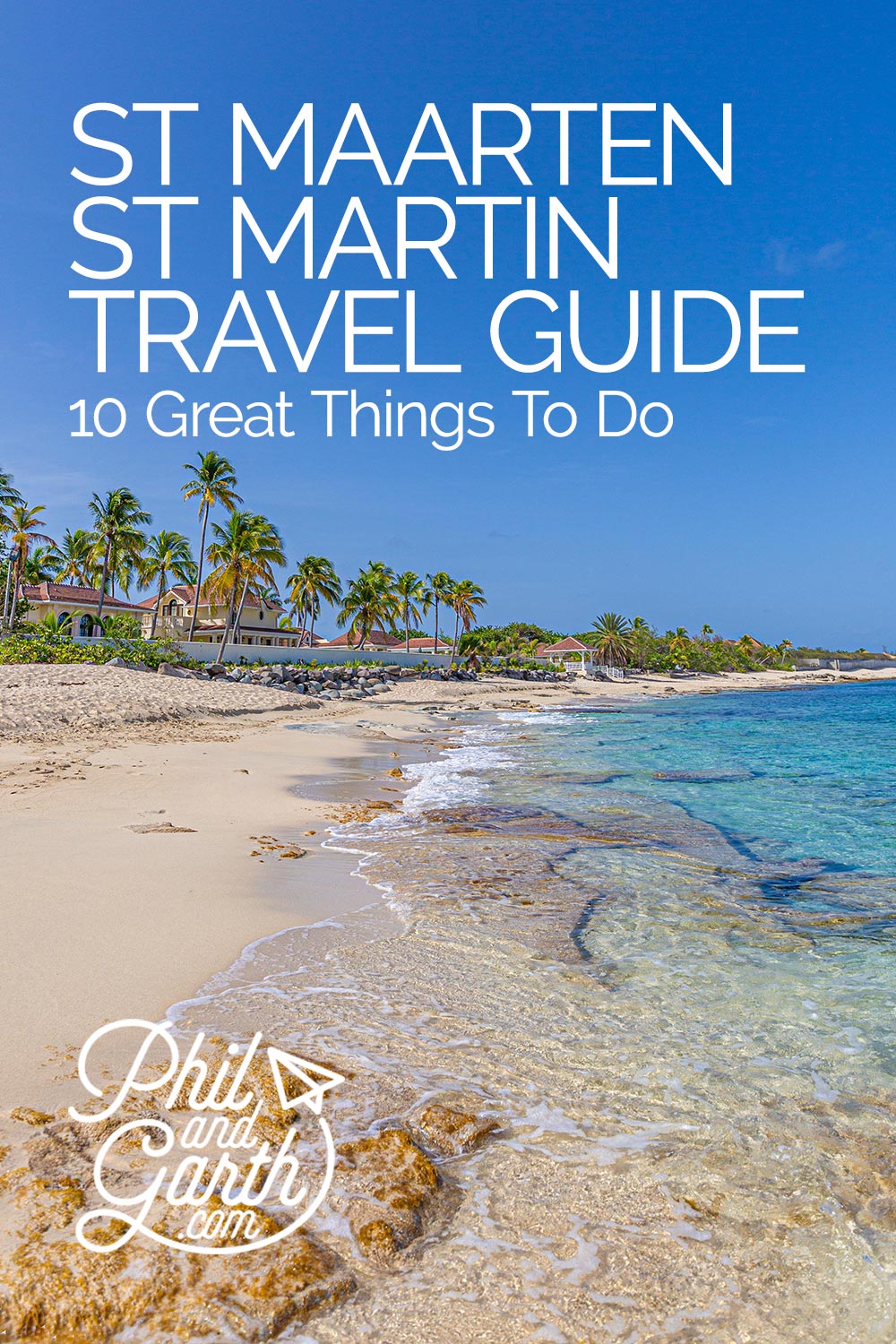 10 Best Things To Do in St Maarten and St Martin