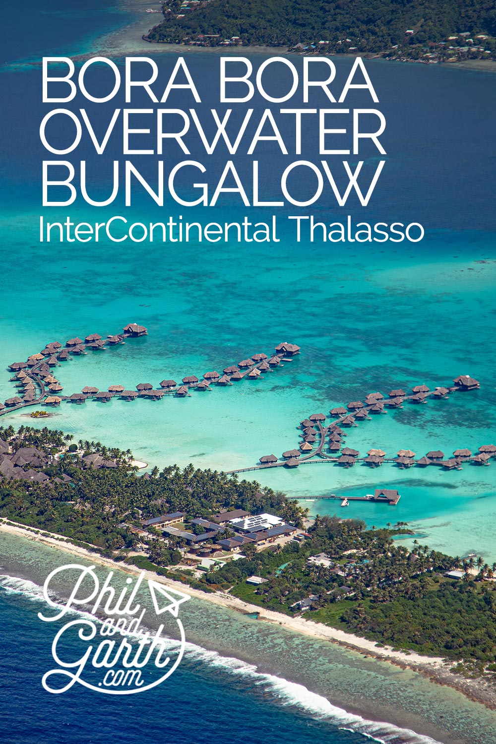 Bora Bora overwater bungalow review Thalasso