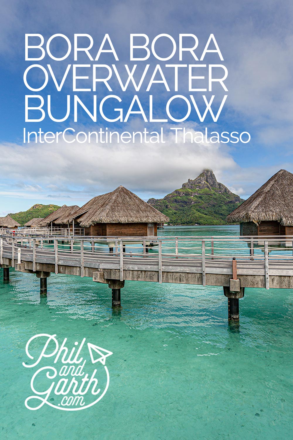 Bora Bora overwater bungalow travel blog