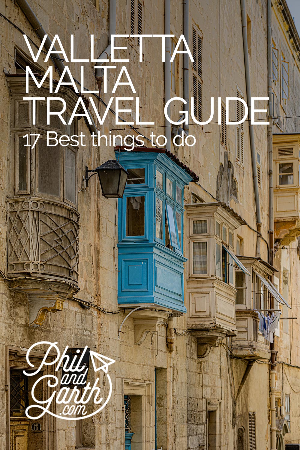 Best things to do in Valletta Malta by Phil and Garth